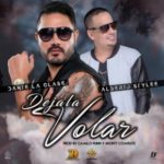 Dante La Clase Ft. Alberto Stylee - Dejala Volar MP3